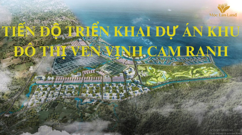 TIẾN ĐỘ TRIỂN KHAI DỰ ÁN KHU ĐÔ THỊ VEN VỊNH CAM RANH